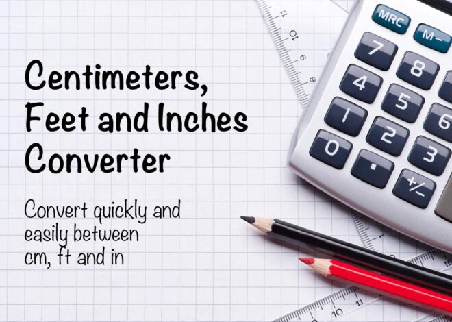 A complete Guide on Conversion: Centimeters to Feet