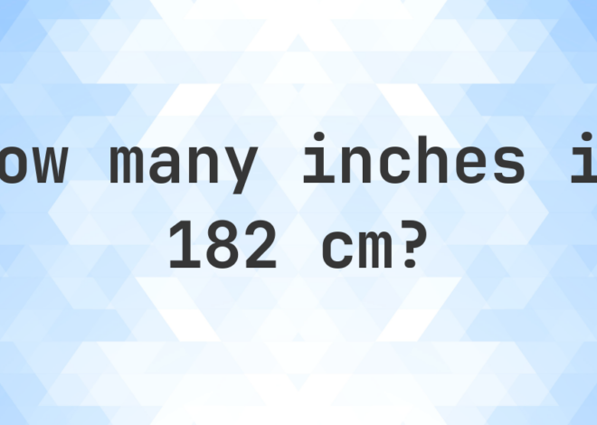 182 cm in Feet and Inches (Exact Height Conversion Guide)